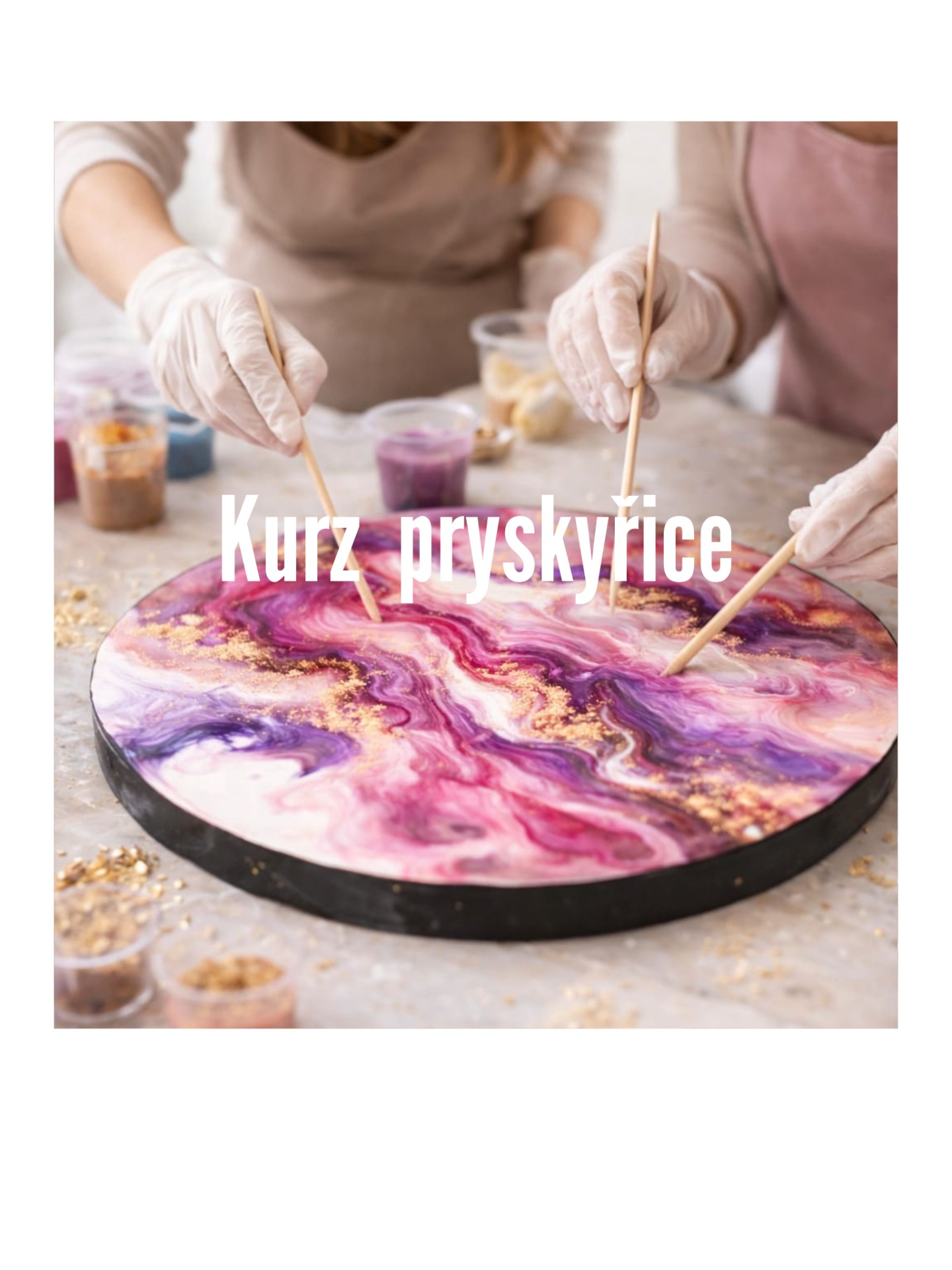Tvorba z pryskyřice       2 480,- Kč